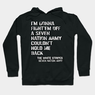 The White Stripes - Seven Nation Army Hoodie